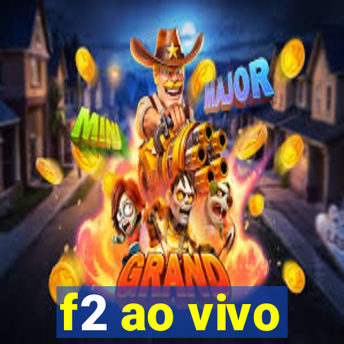 f2 ao vivo